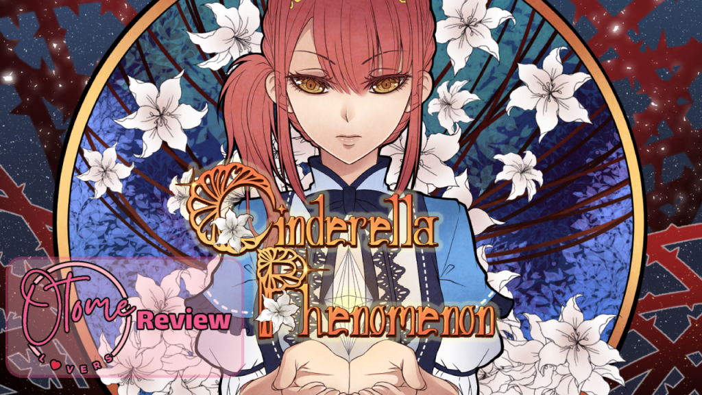 Cinderella Phenomenon Review by&nbsp;Foxxelle