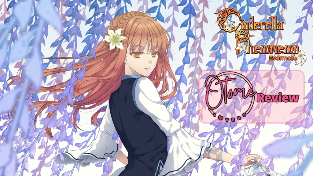 Cinderella Phenomenon: Evermore Review by&nbsp;Foxxelle