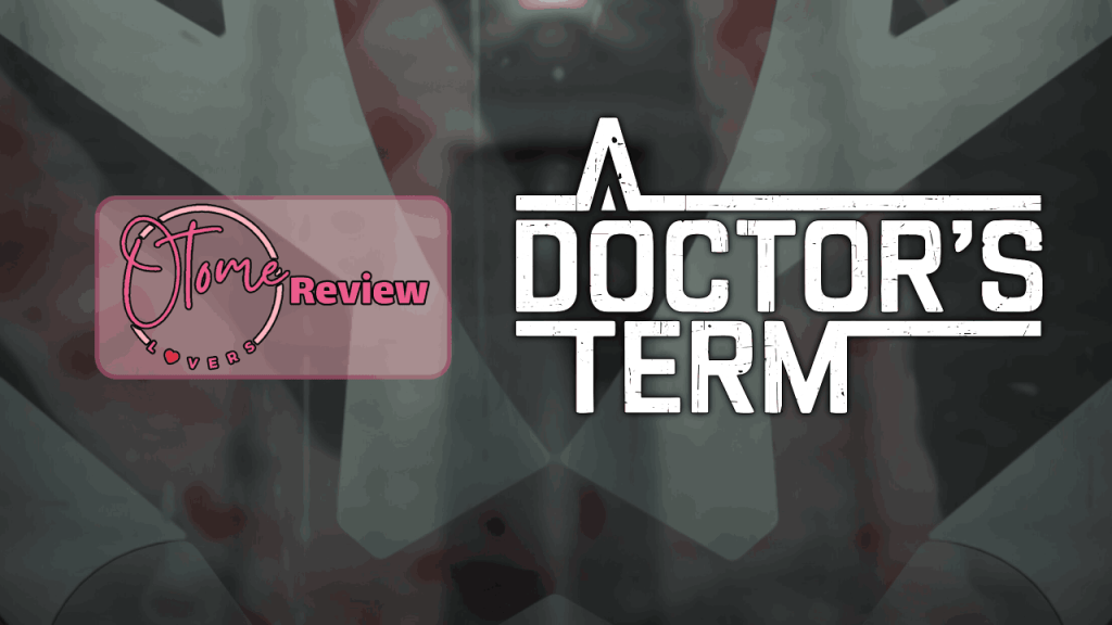 A Doctor’s Term Review by&nbsp;Celtic7Guardian