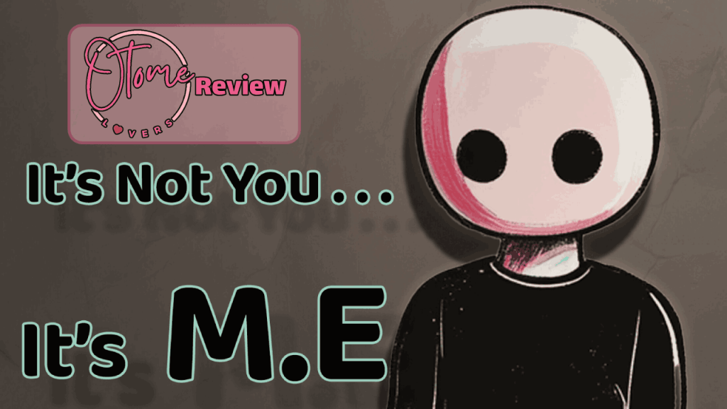 It’s Not You, It’s M.E Review by&nbsp;Celtic7Guardian
